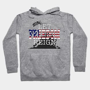 Let Freedom Reign Hoodie